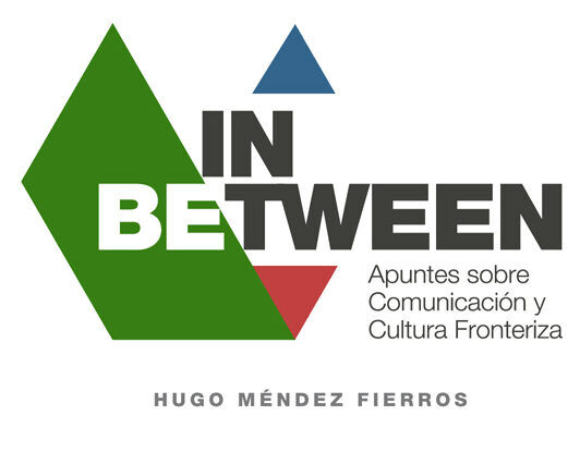 IN BETWEEN: Comunicación, educación e interculturalidad en la frontera México-EE.UU