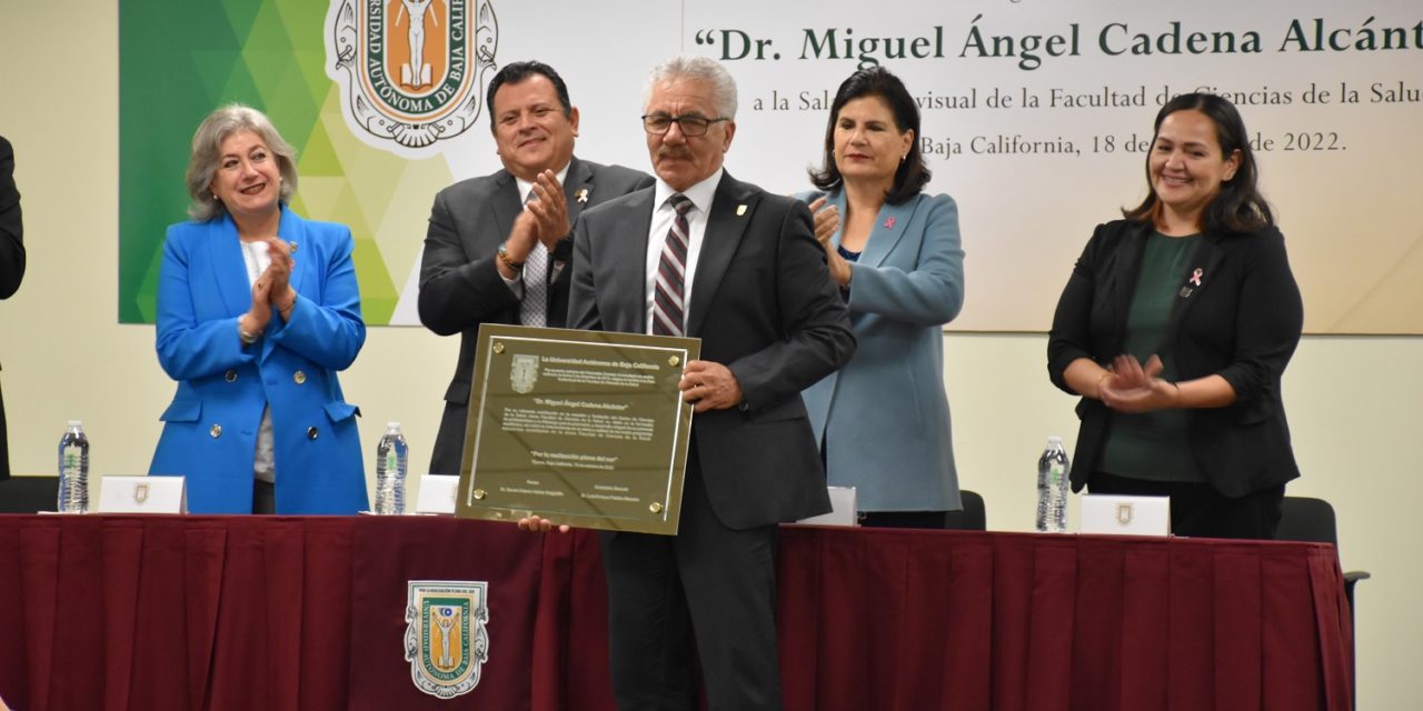UABC rinde homenaje al Doctor Miguel Ángel Cadena Alcántar