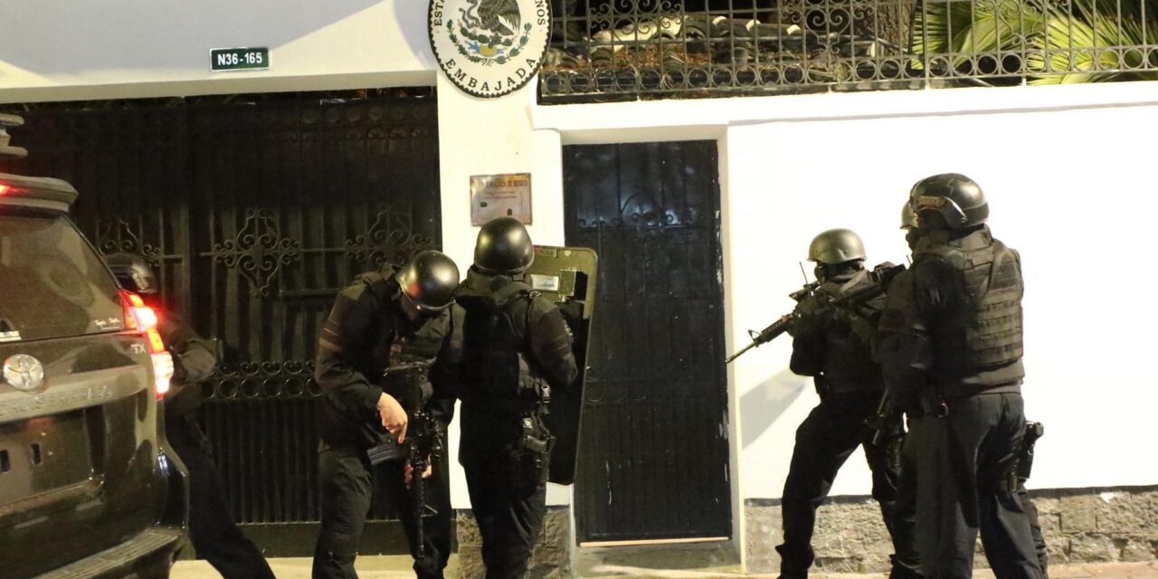 Indignación internacional por asalto de Ecuador a Embajada de México